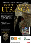 “I segreti della via etrusca” - presentazione nel Parco archeologico - ingresso Acropoli - Populonia Alta - 26.04.2015