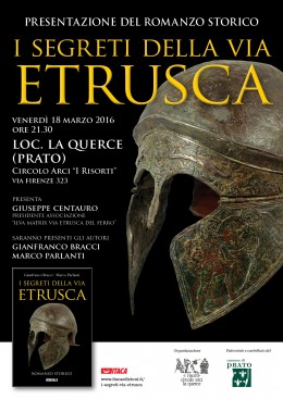 I segreti della via etrusca - Presentazione a La Querce (Prato) - 18.3.2016