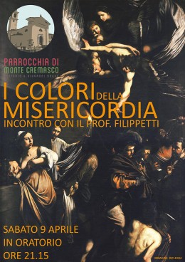 "I colori della misericordia" - Roberto Filippetti a Monte Cremasco (CR) 9.4.2016