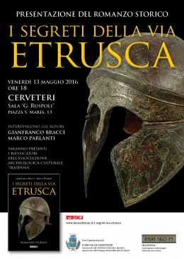 "I segreti della via etrusca" - presentazione a Cerveteri 13.5.2016