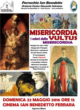 Misericordia Vultus - Roberto Filippetti a Ferrara 22.5.2016