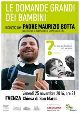 Le domande grandi dei bambini - Padre Maurizio Botta a Faenza, 25.11.2016