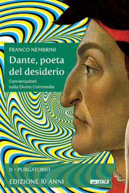 Dante, poeta del desiderio - PURGATORIO - EDIZIONE 10 ANNI