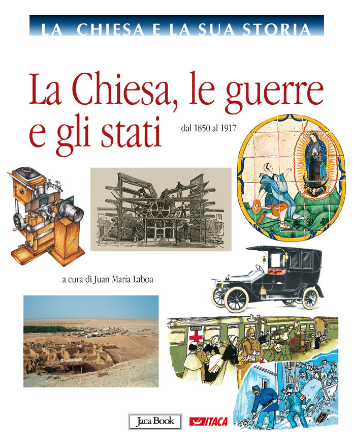 La Chiesa, le guerre e gli stati - vol. 9 La Chiesa e la sua storia