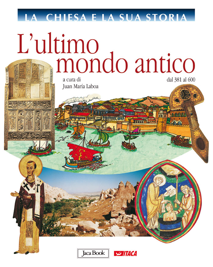 L'ultimo mondo antico - vol. 3 La Chiesa e la sua storia