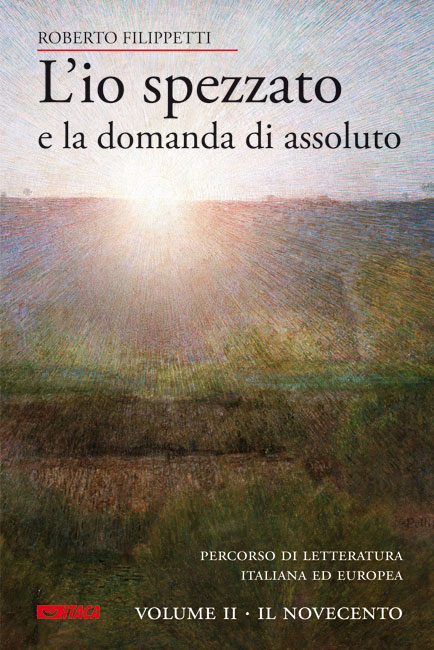 L'io spezzato e la domanda di assoluto - Volume II