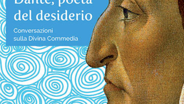 Dante, poeta del desiderio - PARADISO - edizione 10 anni