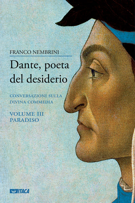 Dante, poeta del desiderio - Volume III Paradiso