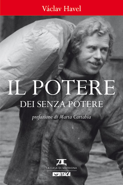 Il potere dei senza potere di Václav Havel (coedizione La Casa di Matriona-Itaca)