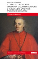 Il Capitolo della Chiesa Collegiata di Lugo di Romagna e l’Eredità del cardinale Francesco Bertazzoli