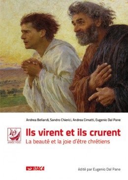 Ils virent et ils crurent