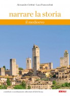 Narrare la storia. Volume 1: Il Medioevo