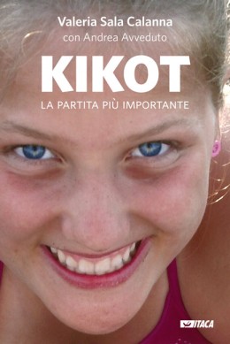 Kikot. La partita più importante - Valeria Sala Calanna con Andrea Avveduto