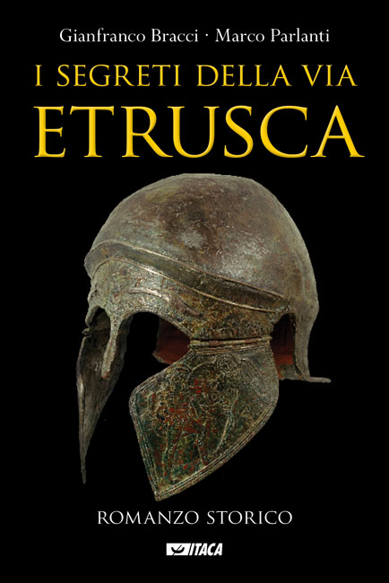 “I segreti della via etrusca” di Gianfranco Bracci e Marco Parlanti