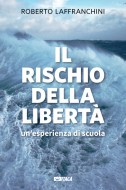 Il rischio della libertà