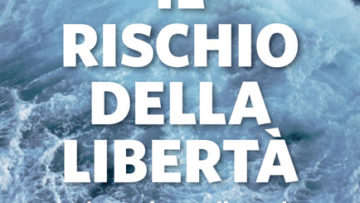 Il rischio della libertà