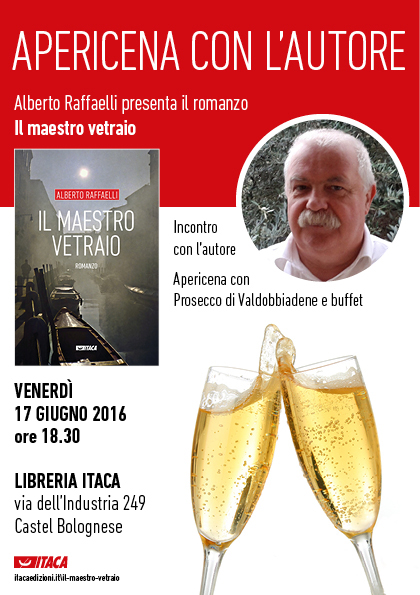 "Il maestro vetraio" - Apericena con l'autore alla Libreria Itaca - 17.6.2016