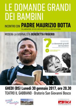 "Le domande grandi dei bambini" - Padre Maurizio Botta a Ghedi (BS) 30.01.2017