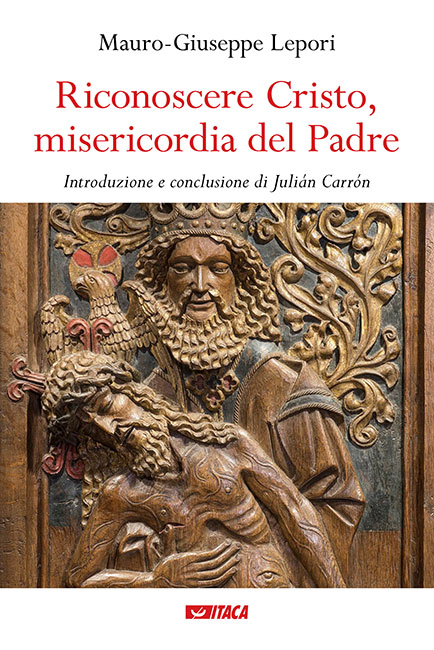 Riconoscere Cristo, misericordia del Padre