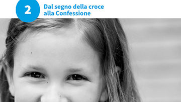 Le domande grandi dei bambini. Volume 2: Dal segno della croce alla Confessione