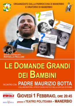 "Le domande grandi dei bambini" - Incontro con p. Maurizio Botta a Manerbio (BS) 01.02.2018