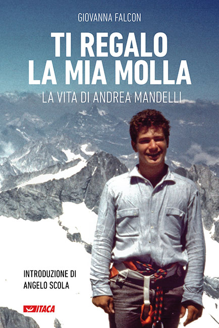 Ti regalo la mia milla. La vita di Andrea Mandelli