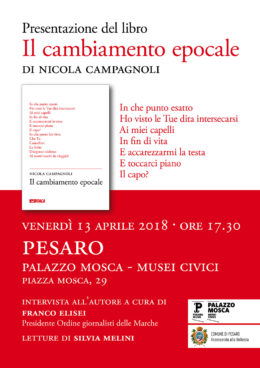 "Il cambiamento epocale" di Nicola Campagnoli - Presentazione a Pesaro, Palazzo Mosca - Musei Civici, 13 aprile 2018