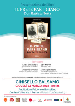 "Il prete partigiano. Don Battista Testa" di Ezio Meroni - Presentazione a Cinisello Balsamo 24 marzo 2022