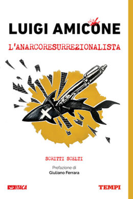 Luigi Amicone l'anarcoresurrezionalista