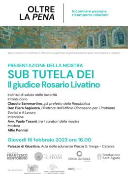 Presentazione mostra "Sub tutela Dei. Il giudice Rosario Livatino" a Catania - 16 febbraio 2023